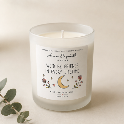 Best Friend Candle Gift, Friendship Gift for Her, We’d Be Friends in Every Lifetime Candle, Birthday Gift for Friend, Thoughtful Gift