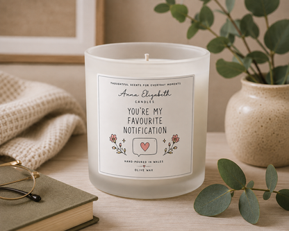 My Favourite Notification Candle, Best Friend Gift, Friendship Gift, Gift for Bestie, Gift for Her, Birthday Gift, Thinking of You Gift