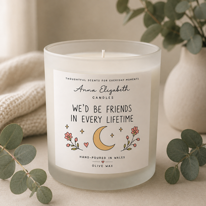 Best Friend Candle Gift, Friendship Gift for Her, We’d Be Friends in Every Lifetime Candle, Birthday Gift for Friend, Thoughtful Gift