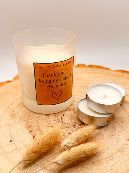 Thank you gift, Thank you Candle, 'Thank you for being my unpaid therapist' Candle, Scented Candle Gift, Soy Wax Candle, Handmade Candle,