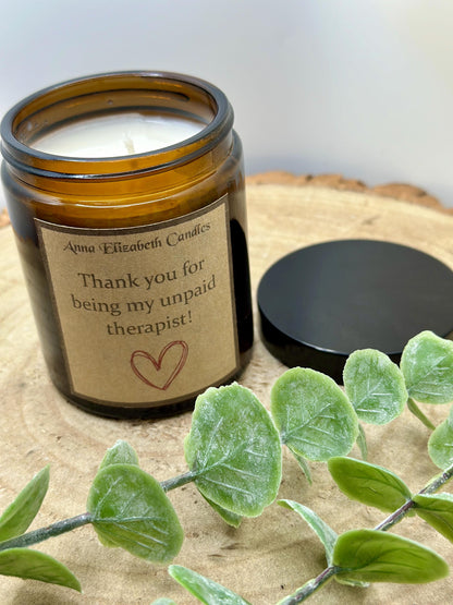 Thank you for being my unpaid therapist Candle, Funny Soy Wax Candles, Scented Candle Gifts, Gifts for a friend, Funny Gifts,