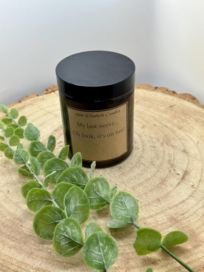 Funny Candle, Funny Candle Gifts, My Last Nerve is on Fire, Scented Candles, Soy Wax Candles