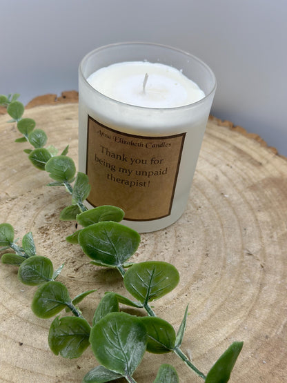 Thank you for being my unpaid therapist Candle, Funny Soy Wax Candles, Scented Candle Gifts, Gifts for a friend, Funny Gifts,