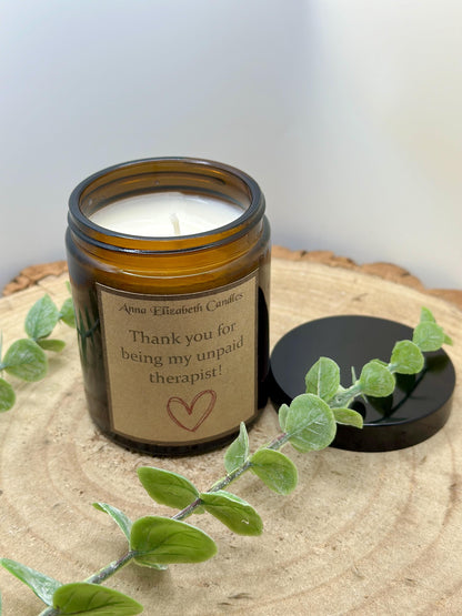 Thank you for being my unpaid therapist Candle, Funny Soy Wax Candles, Scented Candle Gifts, Gifts for a friend, Funny Gifts,