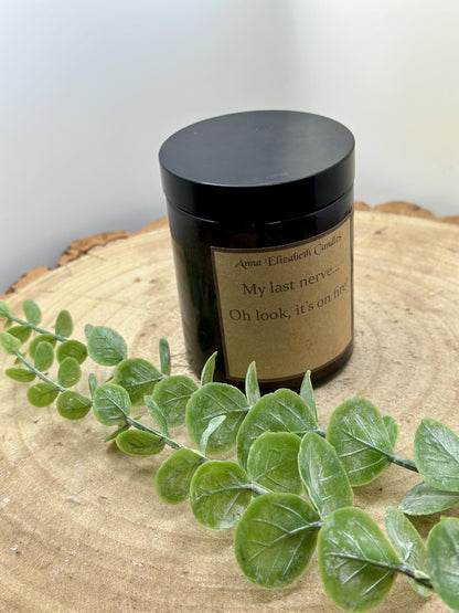 Funny Candle, Funny Candle Gifts, My Last Nerve is on Fire, Scented Candles, Soy Wax Candles
