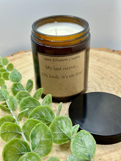 Funny Candle, Funny Candle Gifts, My Last Nerve is on Fire, Scented Candles, Soy Wax Candles