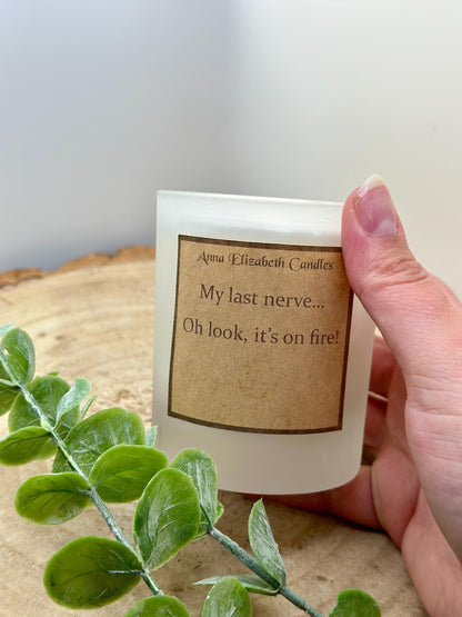 Funny Candle, Funny Candle Gifts, My Last Nerve is on Fire, Scented Candles, Soy Wax Candles