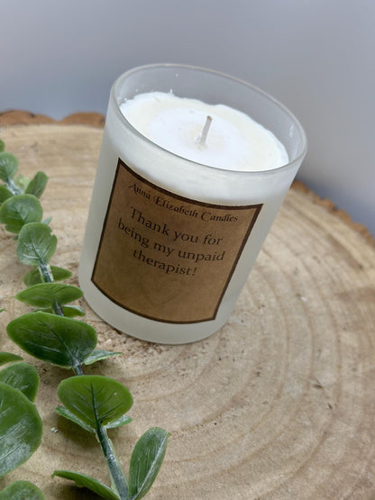 Gift for a friend, Friendship Candle, 'Thank you for being my unpaid therapist' Candle, Candle for a friend, Scented Candle Gift,