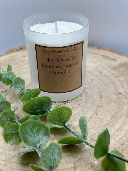 Gift for a friend, Friendship Candle, 'Thank you for being my unpaid therapist' Candle, Candle for a friend, Scented Candle Gift,