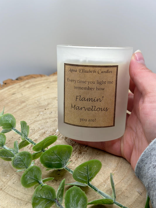 Candle to show support, Friendship Candle, Gift for a friend, Flamin' Marvellous' Candle, Scented Soy Wax Candle, Candle Gift