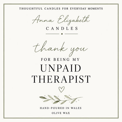 Funny Thank You Candle, Unpaid Therapist Gift, Best Friend Gift, Friendship Candle, Thank You Gift for Her, Funny Candle, Handmade in Wales