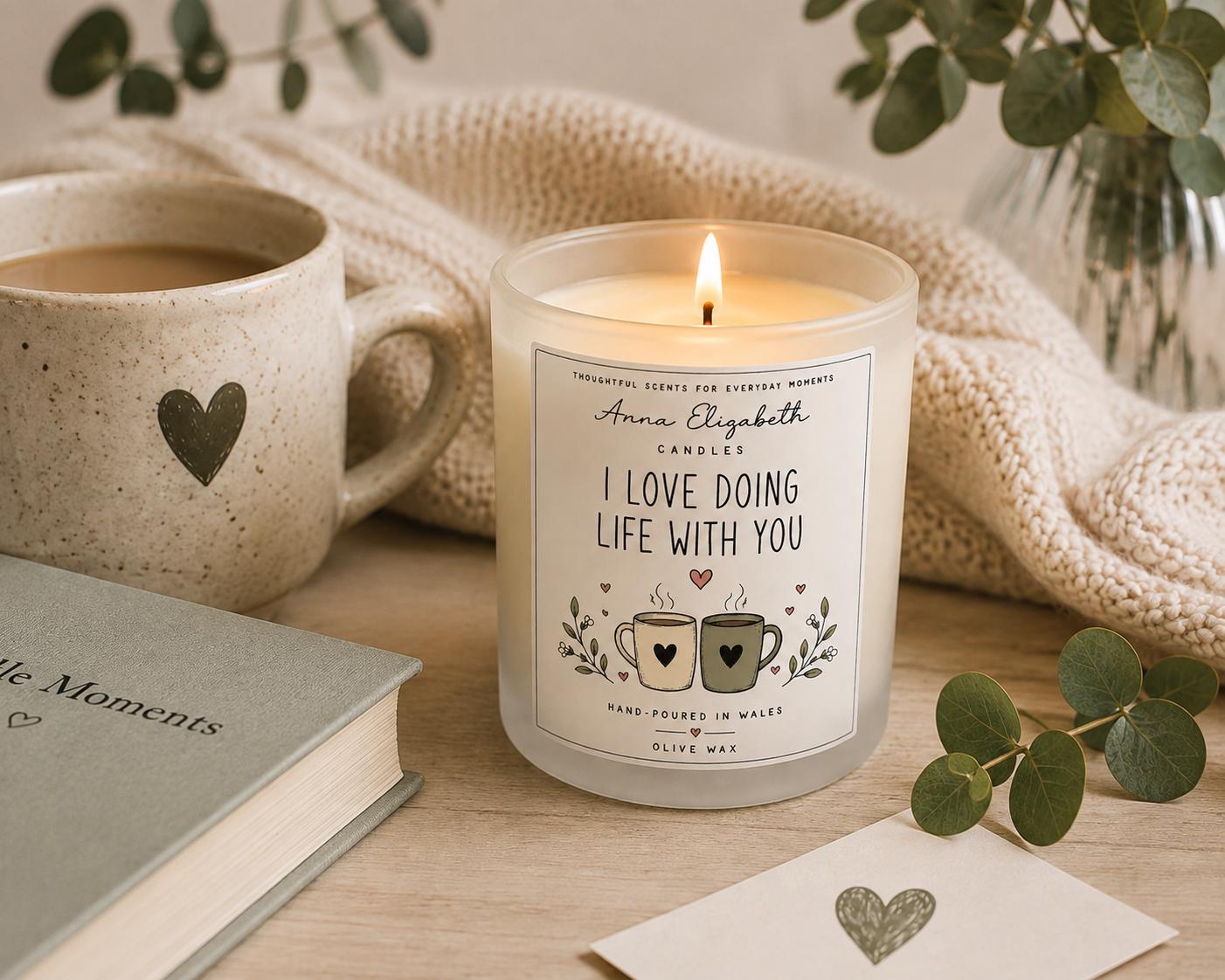 I Love Doing Life With You Candle, Anniversary Gift for Partner, Romantic Candle Gift, Couple Gift, Valentine’s Day Gift, Love Gift