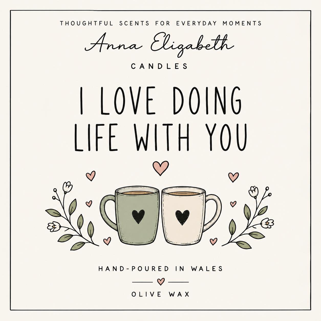 I Love Doing Life With You Candle, Anniversary Gift for Partner, Romantic Candle Gift, Couple Gift, Valentine’s Day Gift, Love Gift