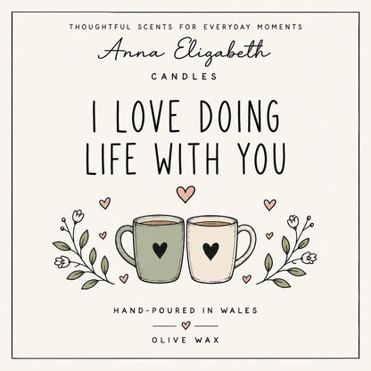 I Love Doing Life With You Candle, Anniversary Gift for Partner, Romantic Candle Gift, Couple Gift, Valentine’s Day Gift, Love Gift