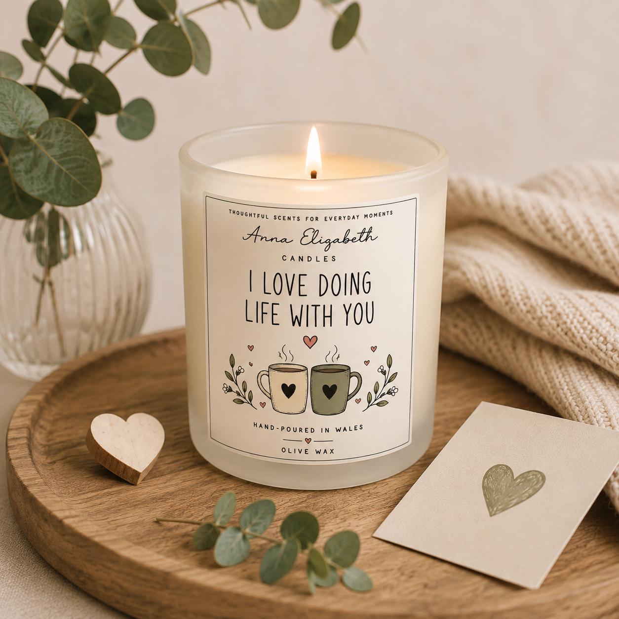 I Love Doing Life With You Candle, Anniversary Gift for Partner, Romantic Candle Gift, Couple Gift, Valentine’s Day Gift, Love Gift